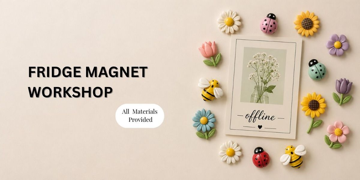 Fridge Magnet workshop - YelloveOrbit