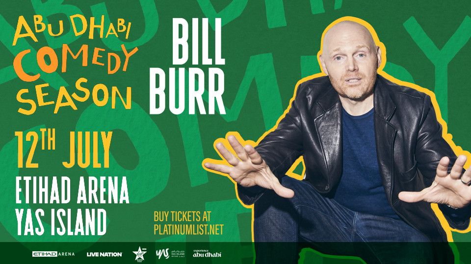 Bill Burr at Etihad Arena in Abu Dhabi, 12 July | Event in Abu Dhabi | AllEvents