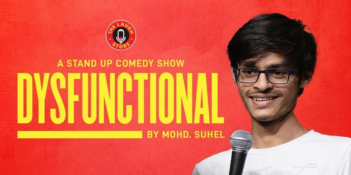 Dysfunctional by Mohd Suhel-A standup comedy show, 12 July | Event in New Delhi | AllEvents
