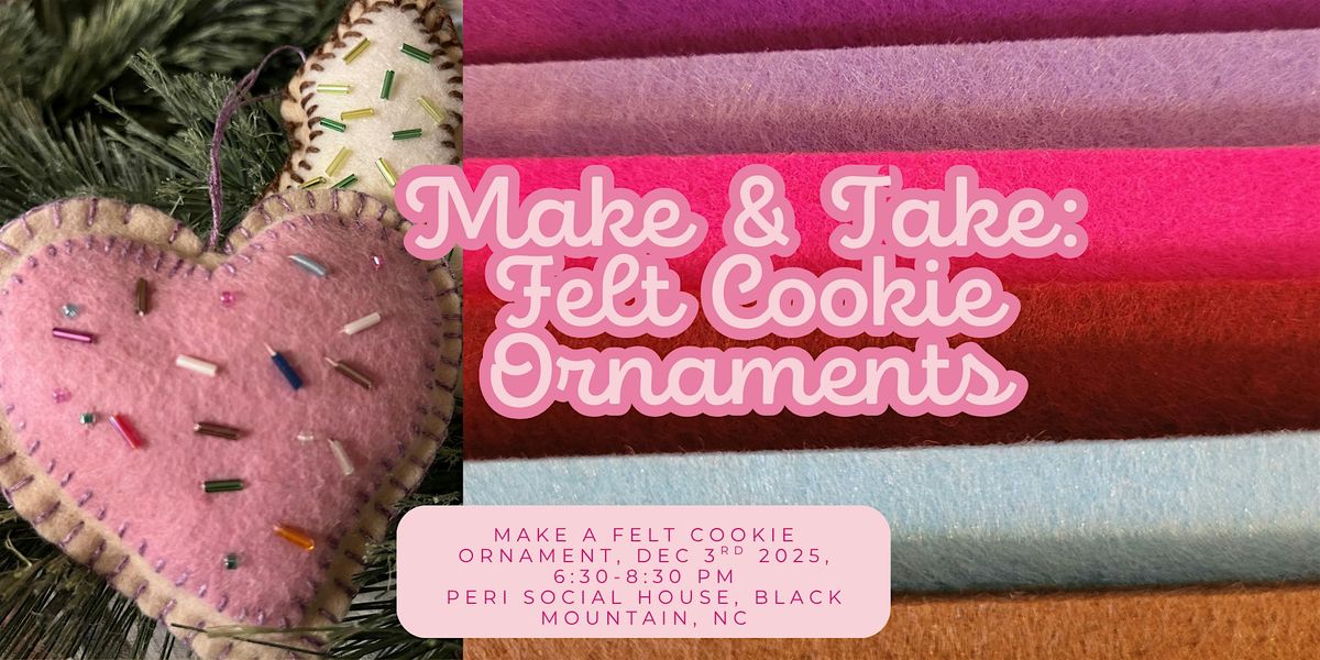 Make and Take: Felt Cookie Ornaments, 3 December | Event in Black Mountain | AllEvents