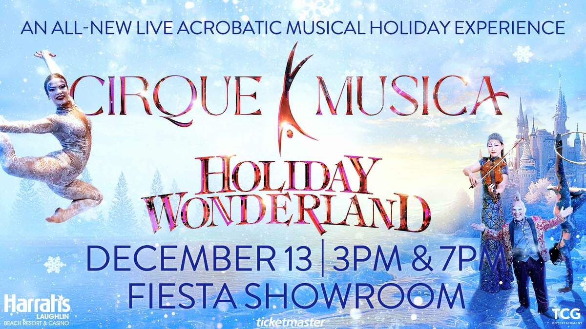 Cirque Musica Holiday Wonderland - Laughlin, 13 December | Event in Laughlin | AllEvents