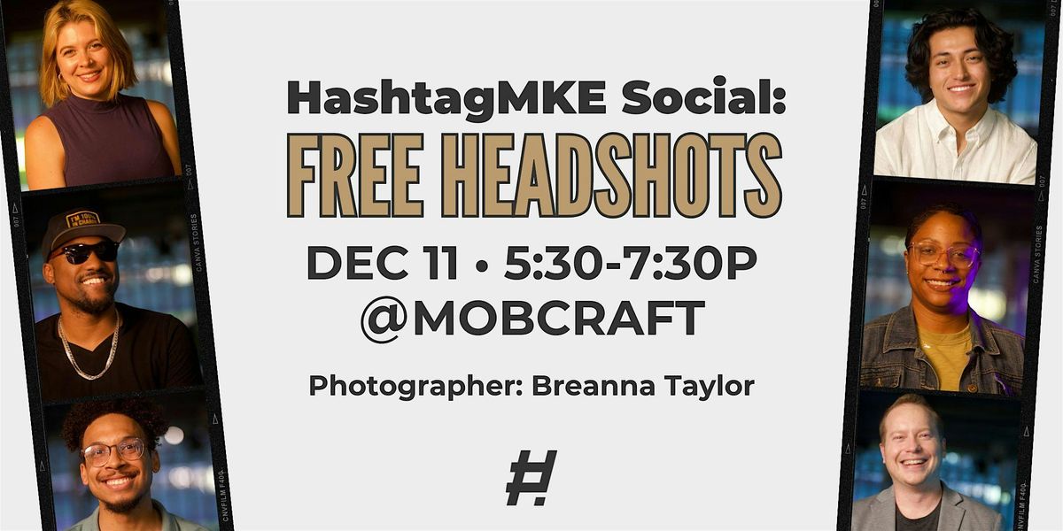 HashtagMKE's Free Headshots (with Breanna Taylor), 11 December | Event in Milwaukee | AllEvents
