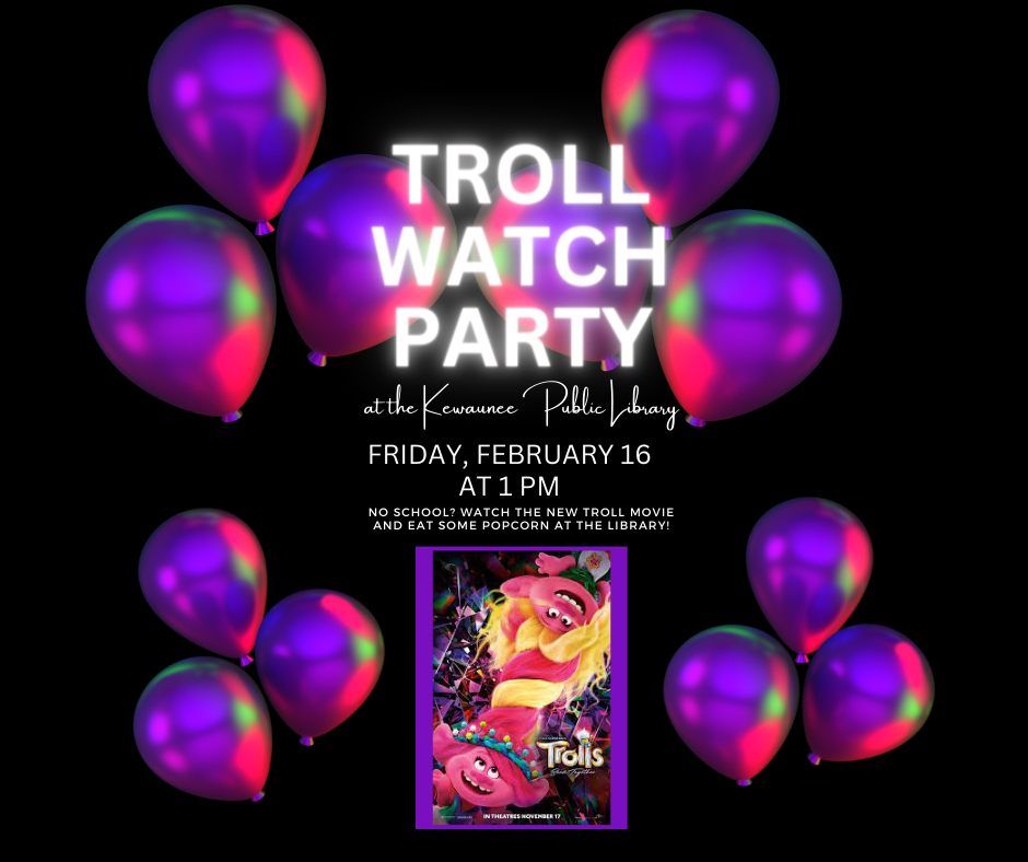 Troll Watch Party, Kewaunee Public Library, February 16 2024 AllEvents.in