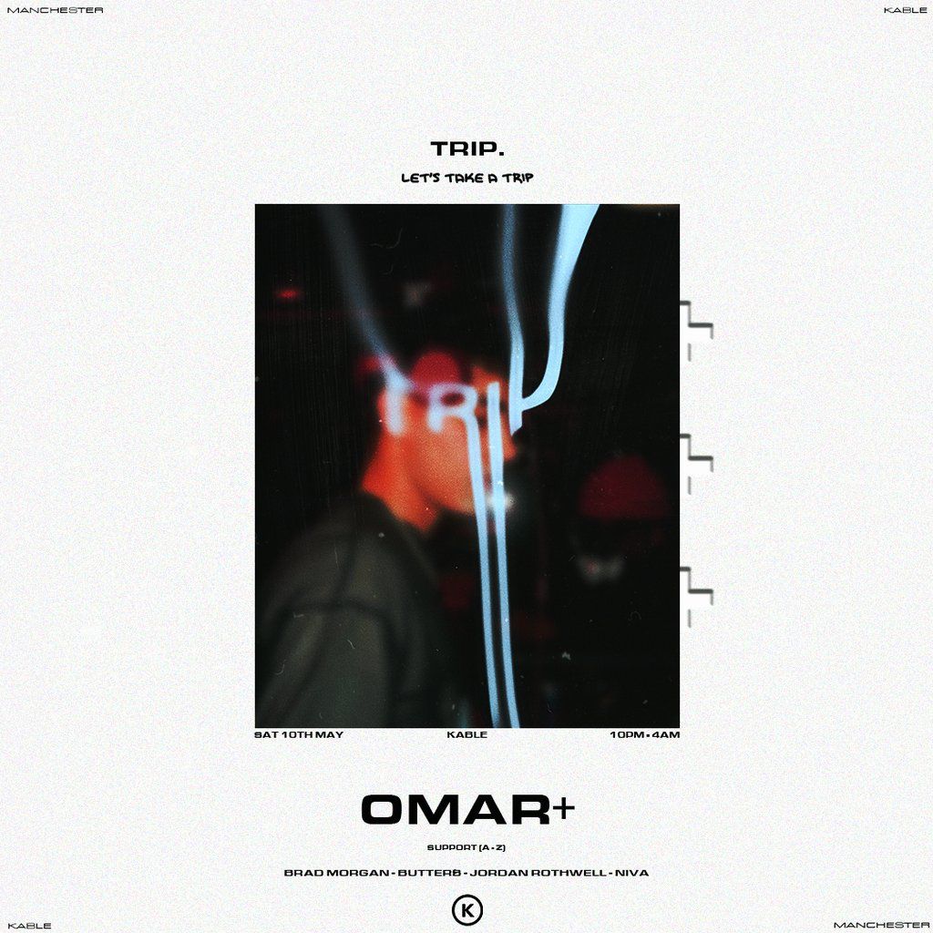 Trip Presents: Omar+ @ Kable, Manchester | Event in Manchester | AllEvents