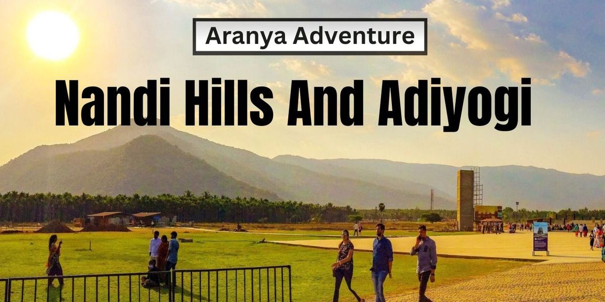Nandi Hills and Adiyogi By AA