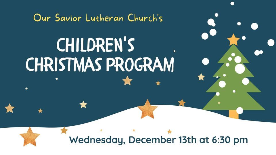 Our Savior Lutherans Childrens Christmas Program, Our Savior Lutheran