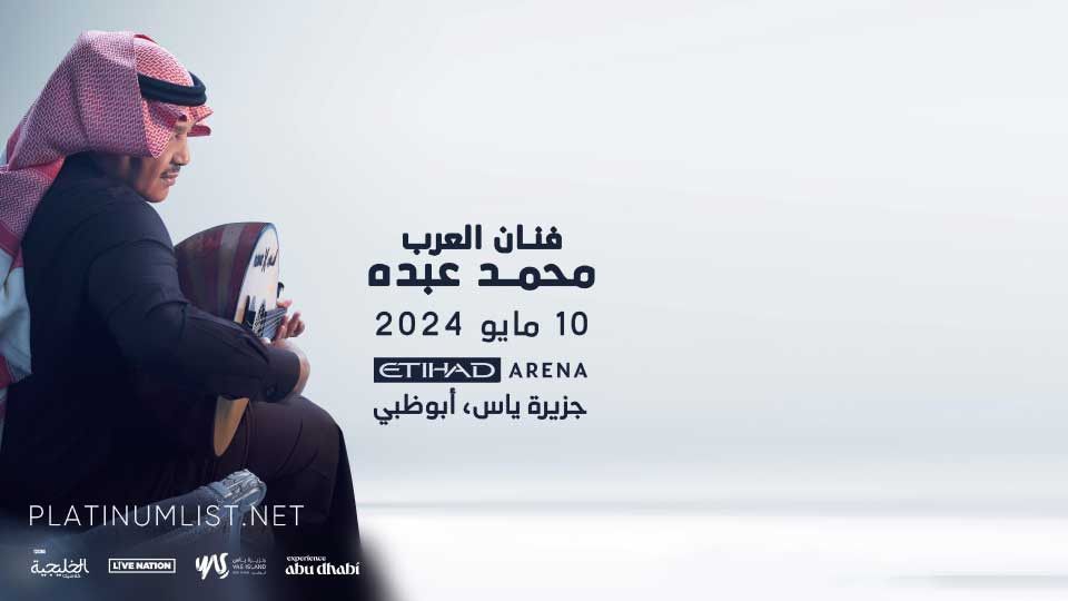 Live Nation Presents Mohammed Abdu at Etihad Arena in Abu Dhabi, Etihad