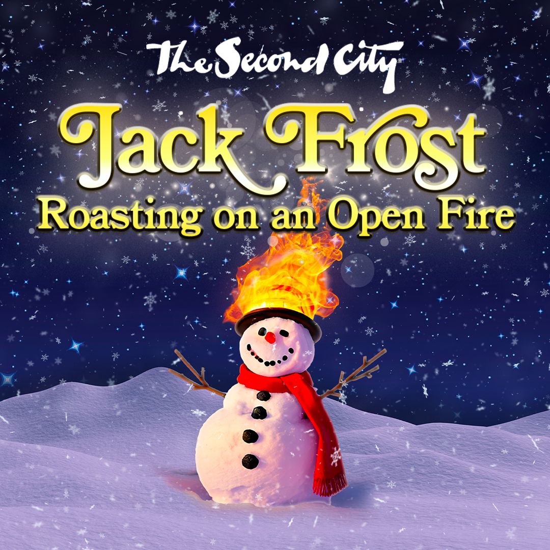 The Second City: Jack Frost Roasting on an Open Fire, 2 December | Event in Saratoga | AllEvents