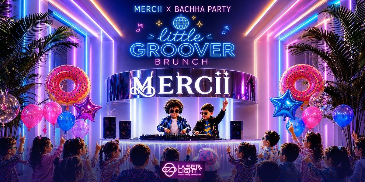 Bachha Party Brunch at Mercii