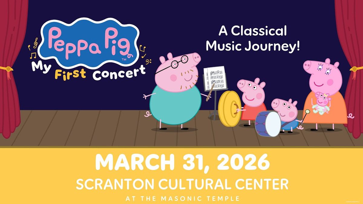 Peppa Pig: My First Concert - Scranton, 31 March | Event in Scranton | AllEvents