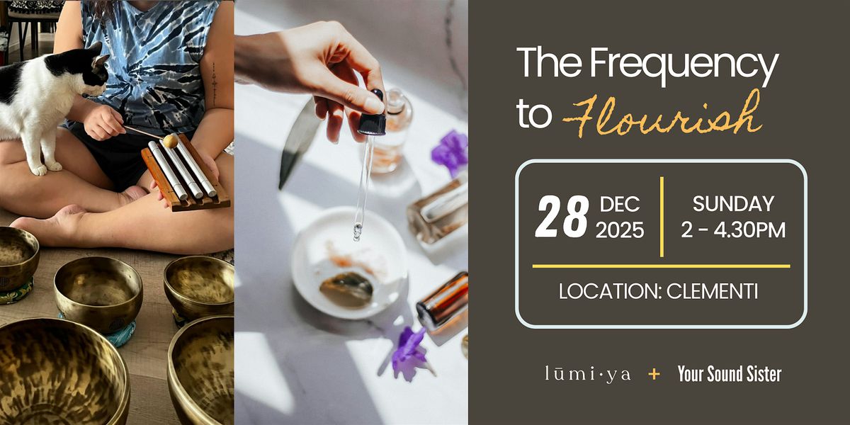 The Frequency to Flourish: Raising Your Vibrations for 2026, 28 December | Event in Clementi | AllEvents