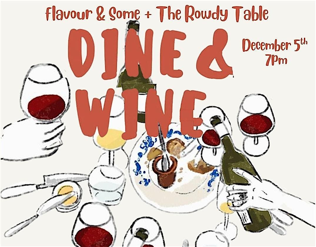 Wine & Dine : The Rowdy Table x Flavour&Some, 5 December | Event in Wimbledon | AllEvents