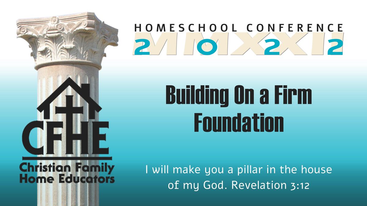 Building On A Firm Foundation 2022 Homeschool Conference Hosted By Cfhe Valley Assembly Spokane Valley April 29 To April 30 Allevents In Home Show 2022 Spokane