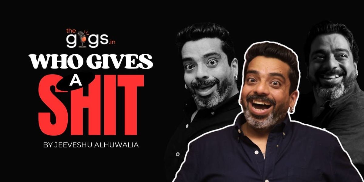 Who Gives A Shit ft.Jeeveshu Ahluwalia, 14 December | Event in Jalandhar | AllEvents