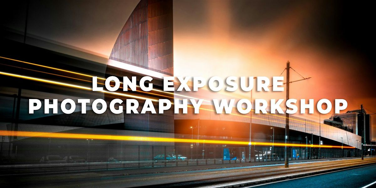 Creative Photography - Long Exposure Workshop, 29 January | Event in Salford | AllEvents