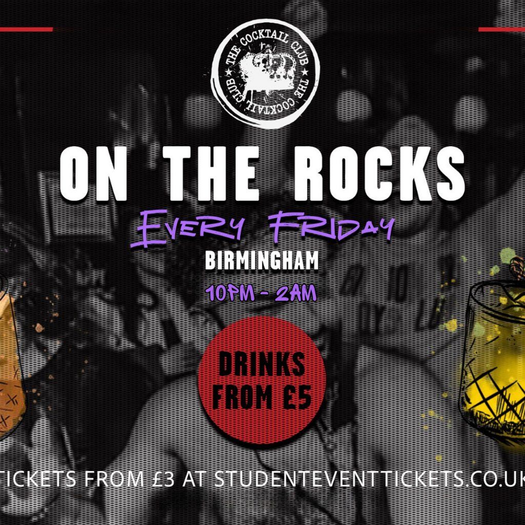 On The Rocks @ The Cocktail Club Birmingham - Every Friday | Event in Birmingham | AllEvents