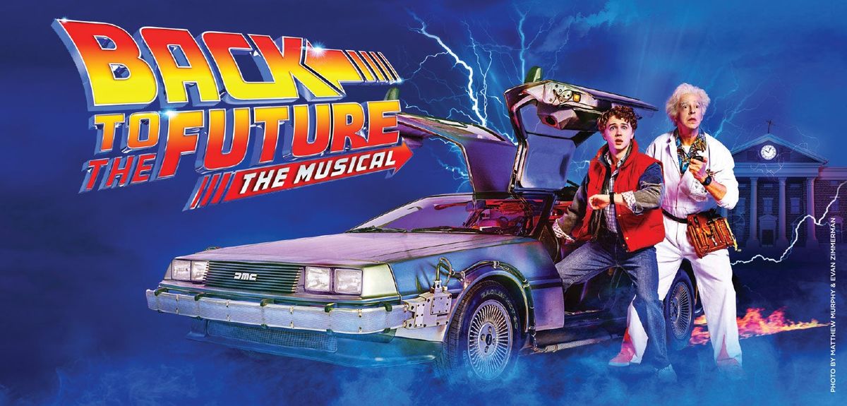 Back to the Future - The Musical at Peace Center | Event in Greenville | AllEvents