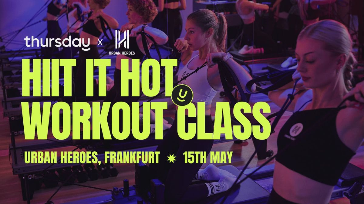 Thursday |  HIIT IT HOT (All Ages) @ Urban Heroes |  Frankfurt, 15 May | Event in Frankfurt | AllEvents