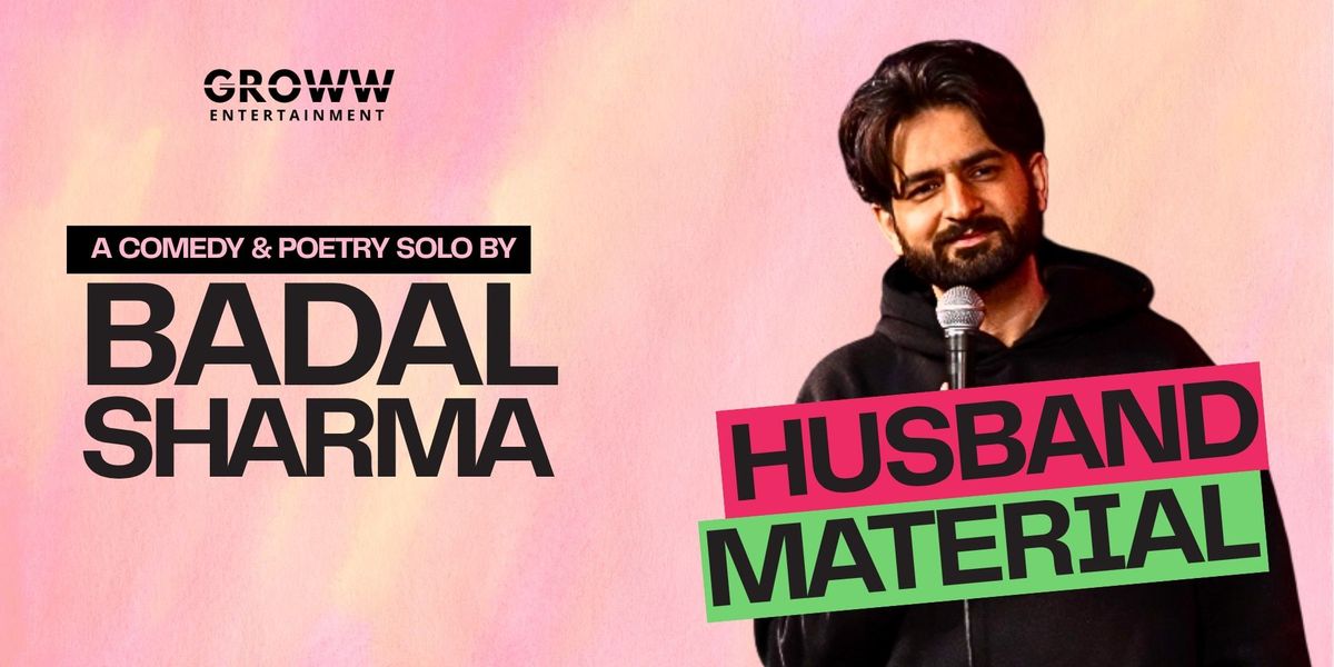 HUSBAND MATERIAL ft. Badal Sharma