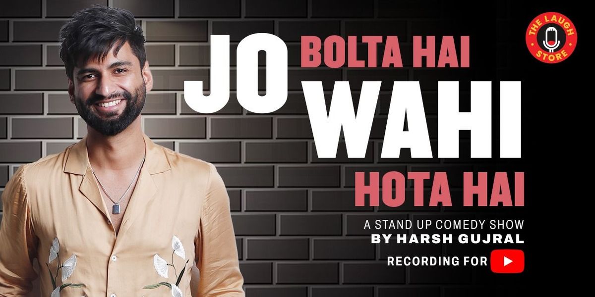 Jo Bolta Hai Wahi Hota Hai By Harsh Gujral, 10 October | Event in New Delhi | AllEvents