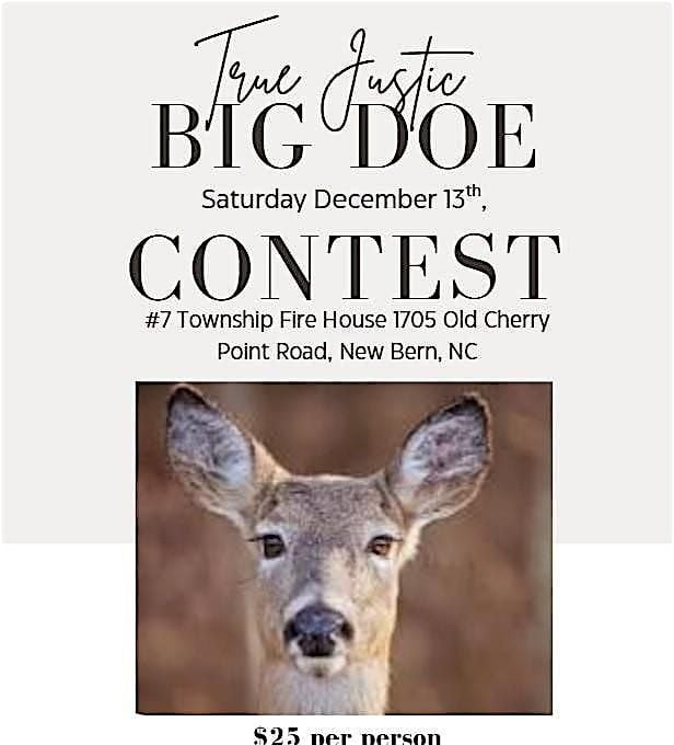 True Justice Big Doe Contest, 13 December | Event in New Bern | AllEvents