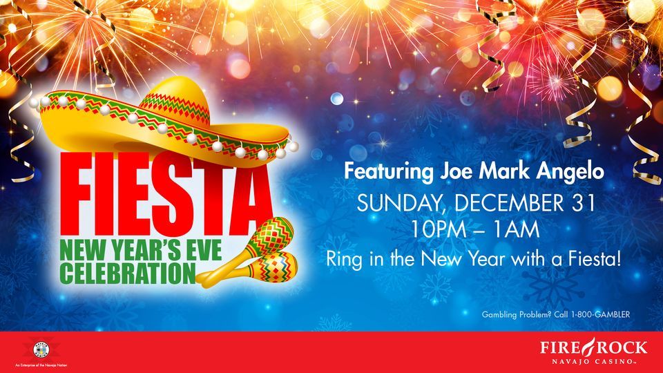 Fiesta New Years Eve Celebration featuring Joe Mark Angelo, Fire Rock Casino, Gallup, December