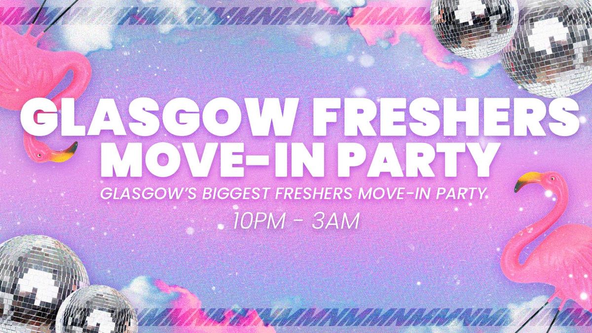 Glasgow Freshers Move in Party 🎉, 14 October | Event in Glasgow | AllEvents