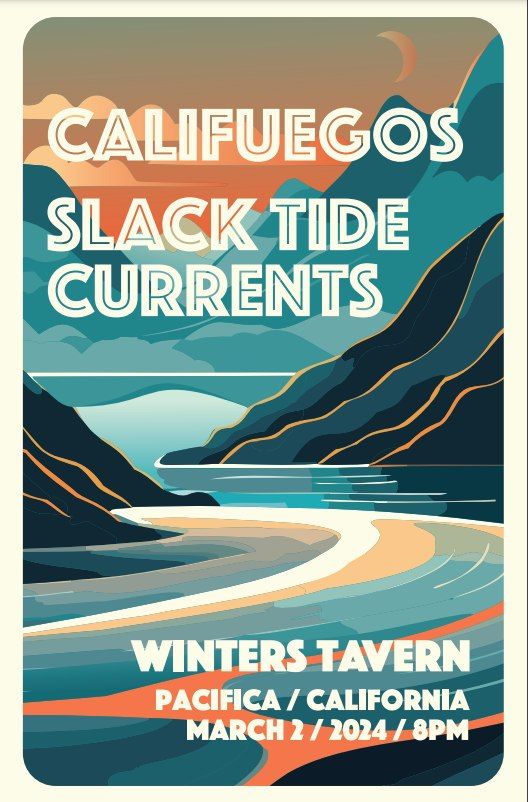 Slack Tide Currents/Califuegos, Winters Tavern, Pacifica, 2 March 2024