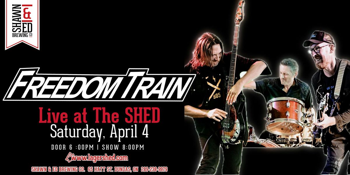 Freedom Train in Concert at The SHED, 4 April | Event in Hamilton | AllEvents