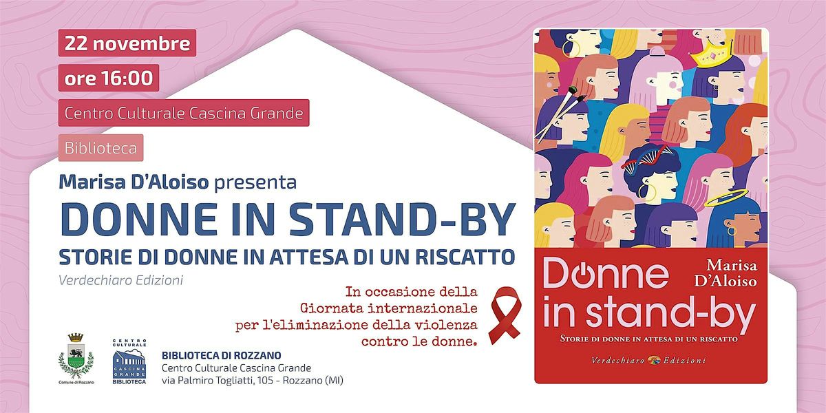DONNE IN STAND-BY. STORIE DI DONNE IN ATTESA DI UN RISCATTO | Event in Rozzano | AllEvents