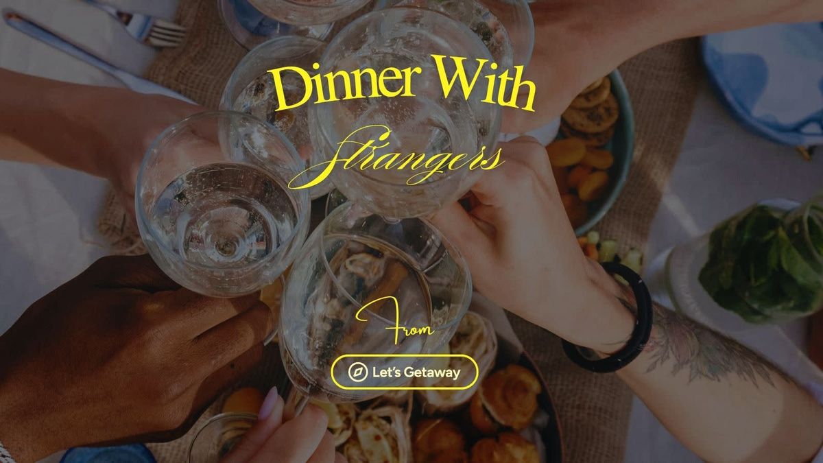 Dinner with Strangers | Event in Bangalore | AllEvents