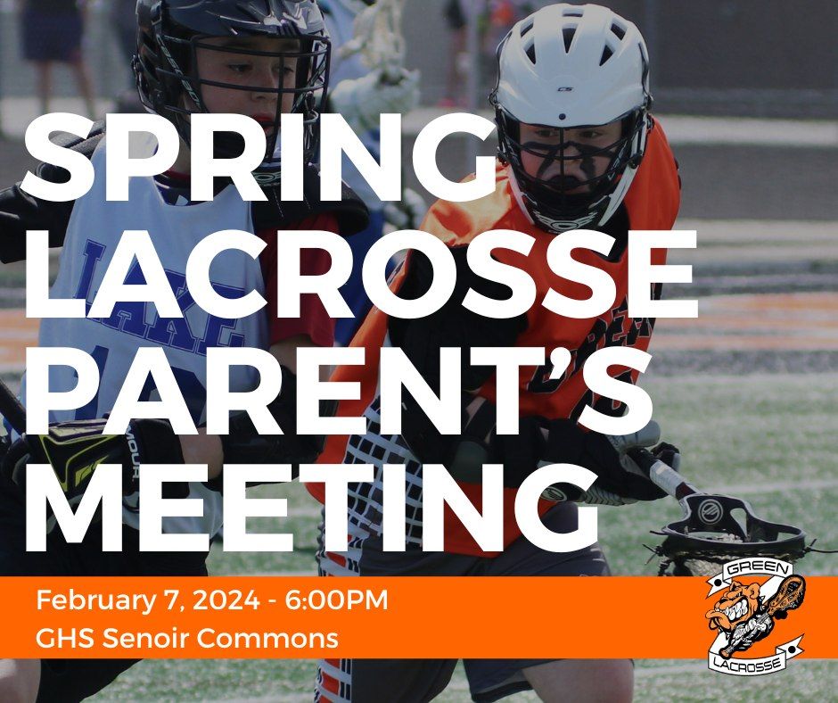 Green Lacrosse Club Spring 2024 Information Meeting, Green High School