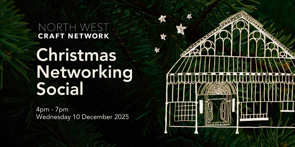 North West Craft Network: Festive Networking Social, 10 December | Event in Manchester | AllEvents