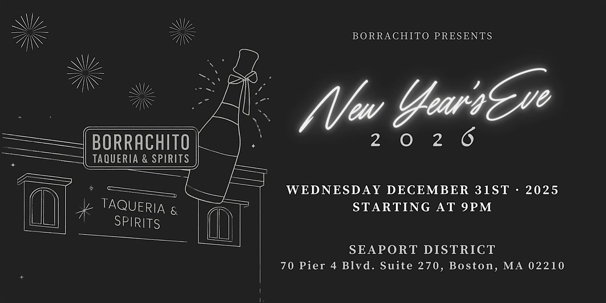 Boston New Year's Eve 2026 @ Borrachito Taqueria & Spirits, 31 December | Event in Boston | AllEvents