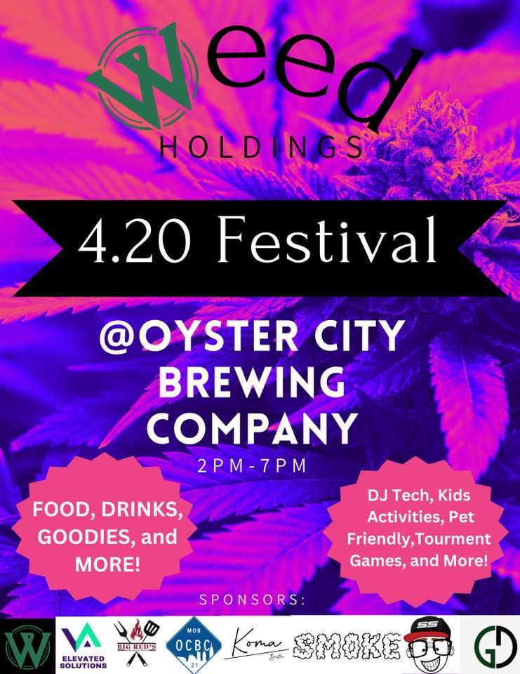 W**d Holdings 4.20 Festival , Oyster City Mobile, 20 April 2023