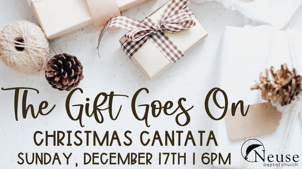 Christmas Cantata The Gift Goes On, Neuse Baptist Church Rolesville