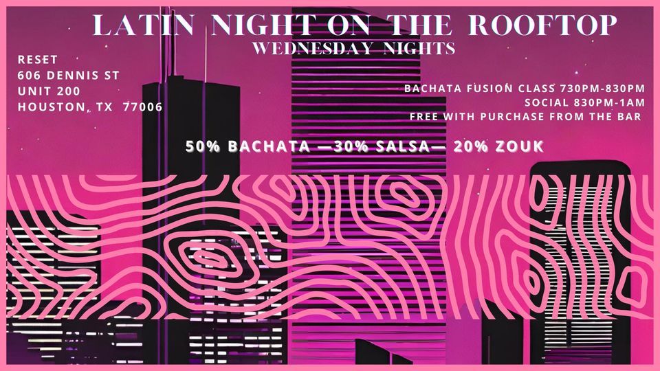 Latin Night on the Rooftop RESET, RESET HTX, Houston, 21