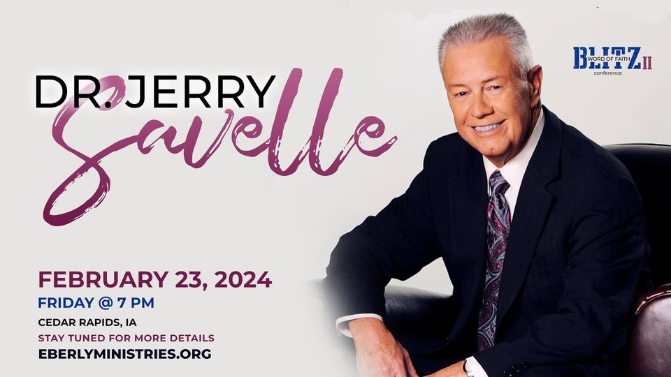 Dr. Jerry Savelle , Spirit of Faith Family Church - Cedar Rapids