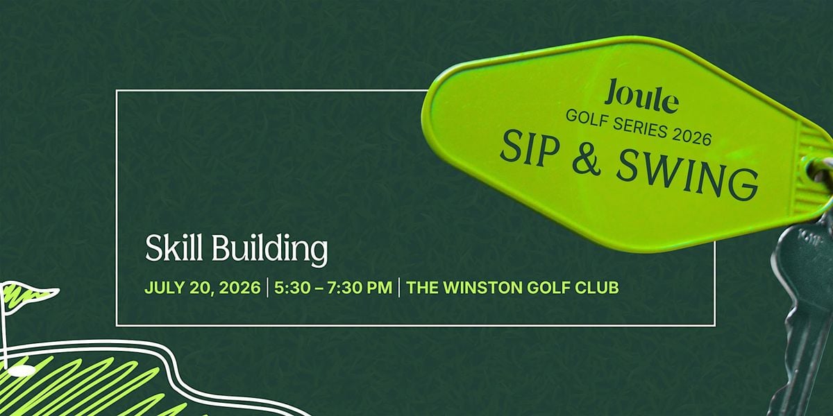 Joule Golf Series 2026 - Skill Building | Sip & Swing