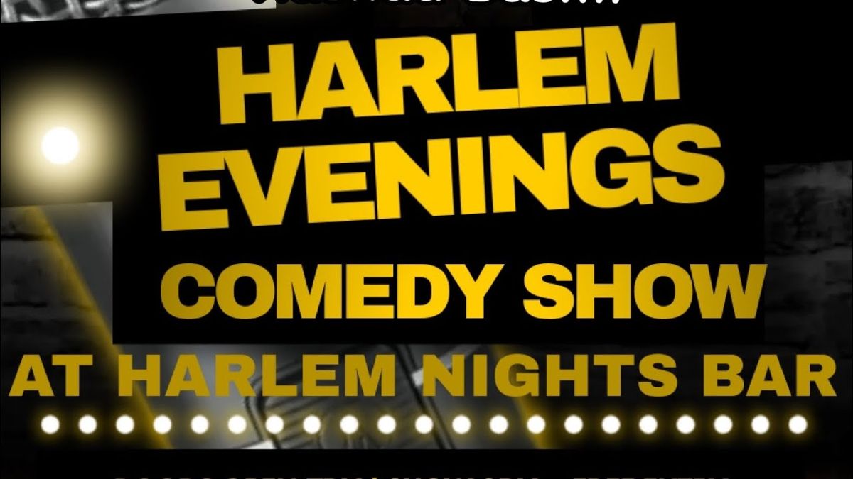 Harlem Evenings Comedy Show, 24 August | Event in New York | AllEvents
