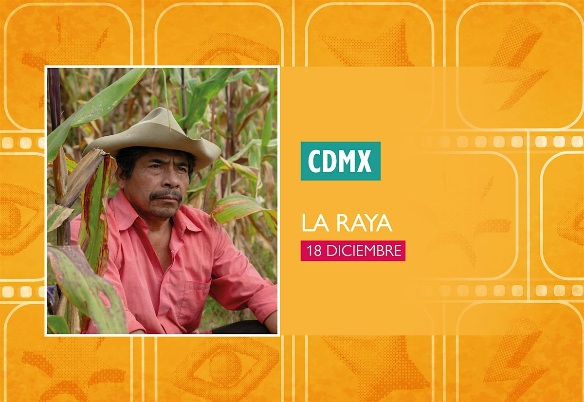 GMFF2025 - Función CDMX: La Raya, 18 December | Event in Ciudad de México | AllEvents