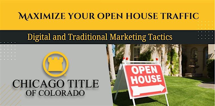 Maximize Your Open House Traffic: Digital and Traditional Marketing Tactics, 6 January | Event in Colorado Springs