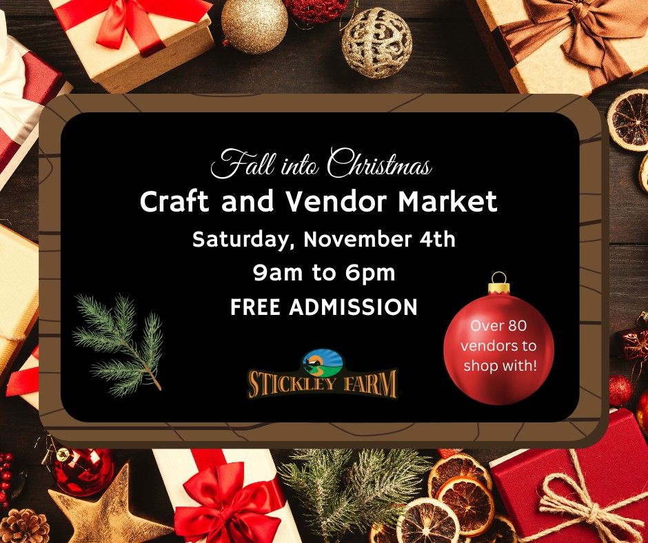 Fall into Christmas Craft and Vendor Market, The Stickley Farm, Bluff City, November 4 2023