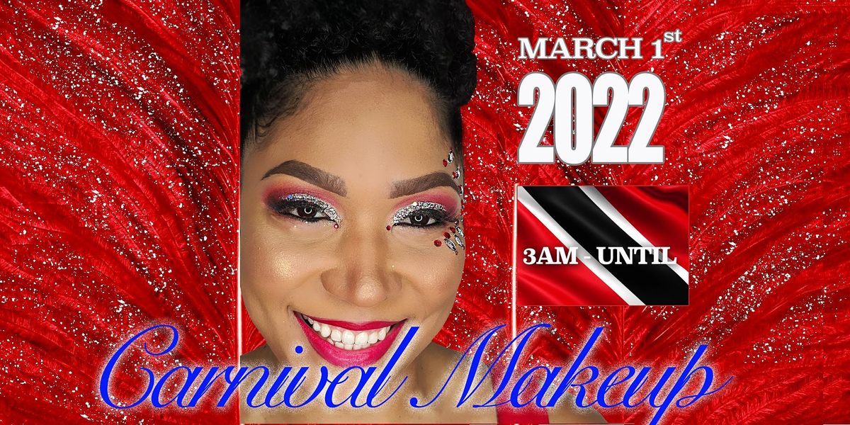 Carnival Makeup For Trinidad Carnival 2022 Normandie Hotel Port Of Spain March 1 2022 Allevents In Trinidad Calendar Of Events March 2022