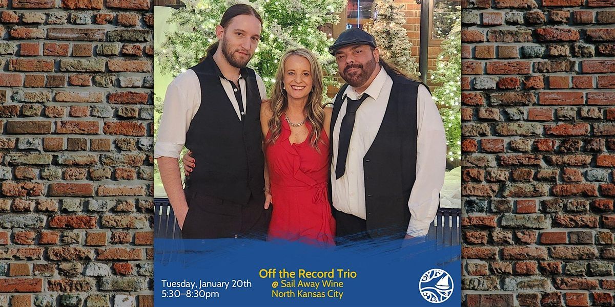Off the Record Trio: Live Music Tuesdays at Sail Away Wine, 20 January | Event in North Kansas City | AllEvents