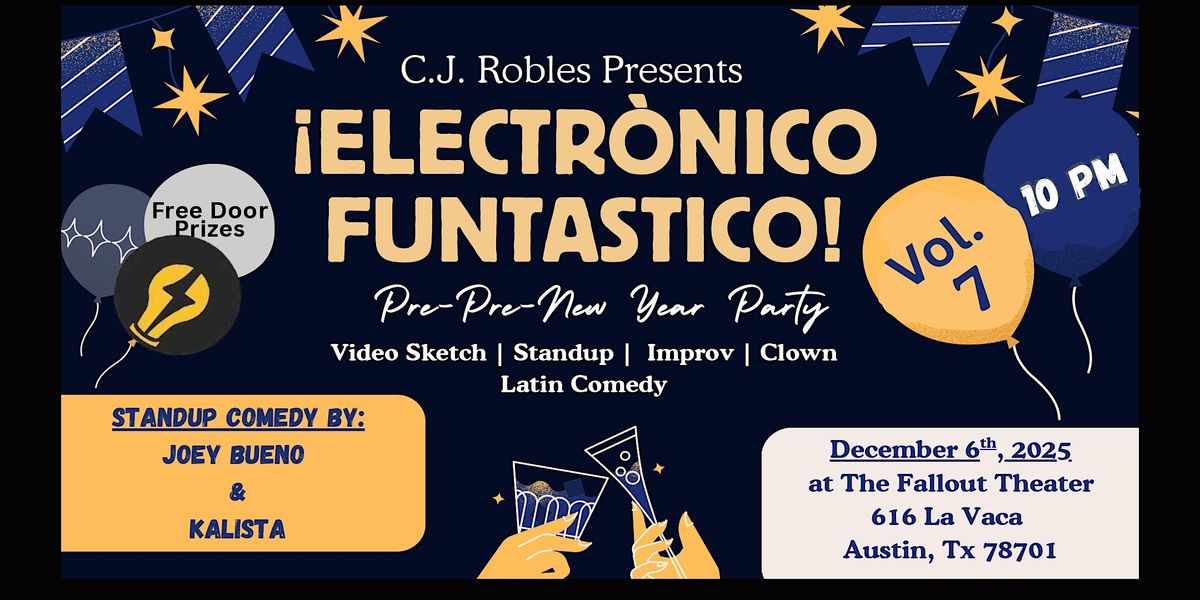 ¡Electronico Funtastico!: Sketch, Standup, Improv, Video & More!, 6 December | Event in Austin | AllEvents