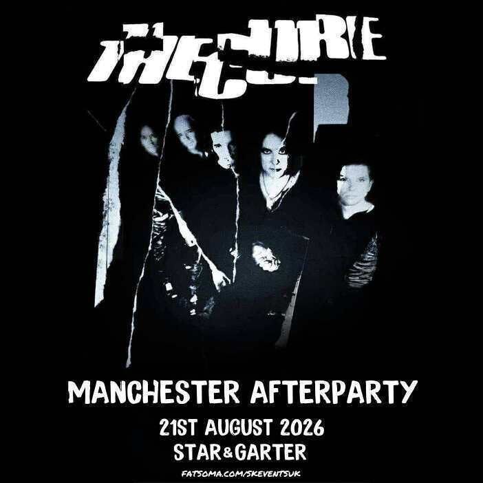 The Cure - Manchester Aftershow Party - The Star &amp; Garter, 21 August | Event in Manchester | AllEvents