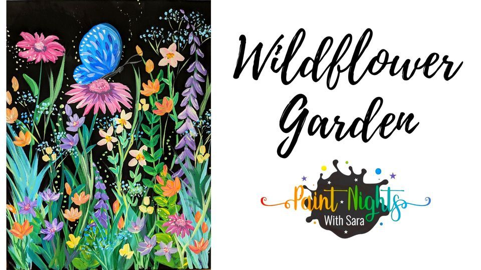 Wildflower Garden Paint Night, Paint Nights With Sara, Wasilla, June 16 2023 AllEvents.in