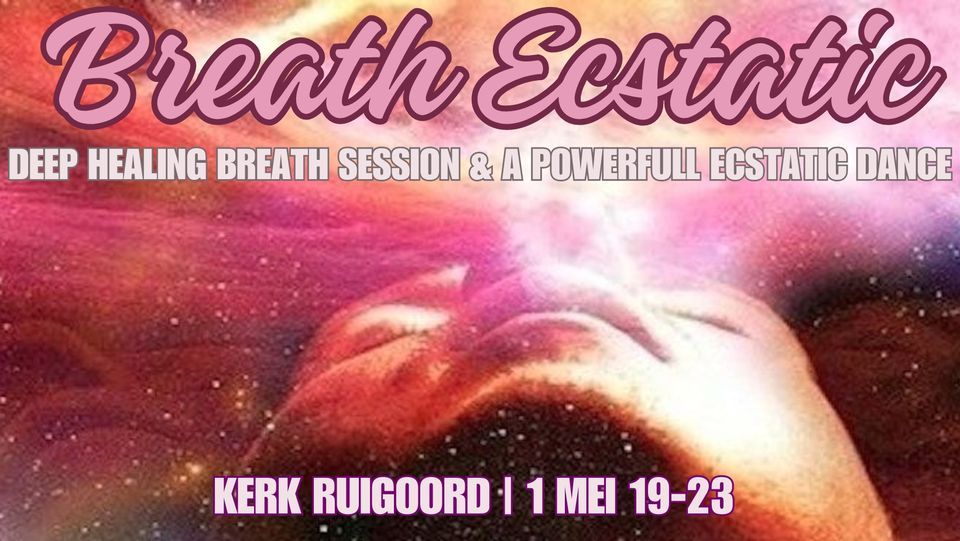 BREATH ECSTATIC, Ruigoord 76, 1047 HH Amsterdam, Netherlands, 1 May