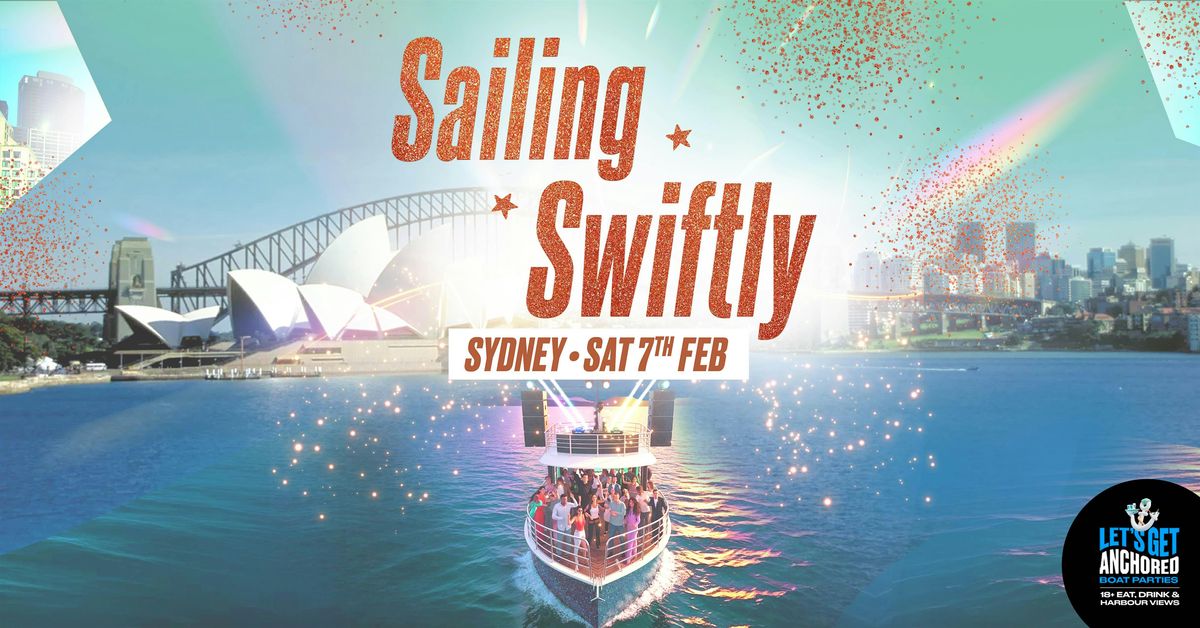 Sailing Swiftly Boat Party - Sydney, 7 February | Event in Pyrmont | AllEvents